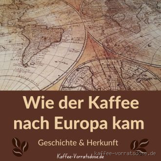 Woher kam Kaffee nach Europa?