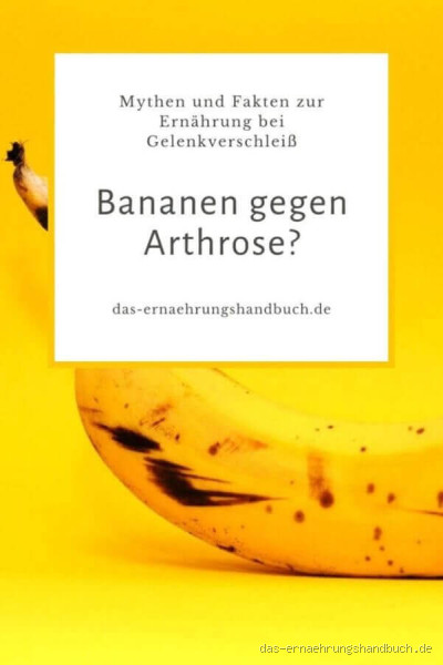 Sind Bananen gut für Arthrose? Alles, was du wissen musst