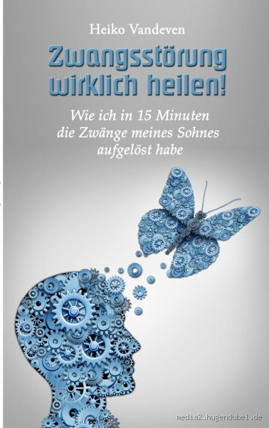 Wie geht Zwangsstörung weg? Lösungen und Wege zur Heilung
