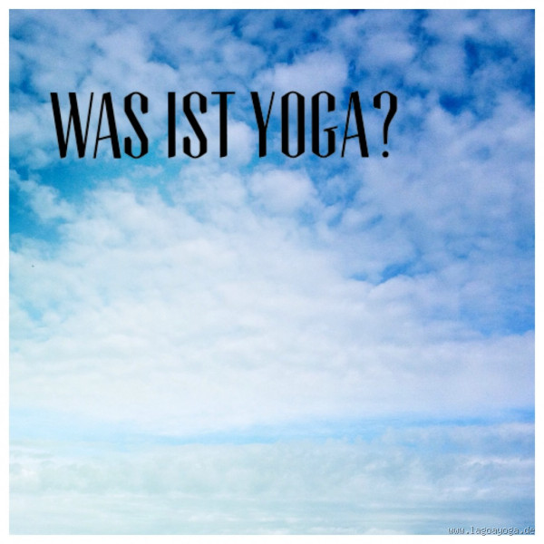 Was bedeutet das Wort Yoga wörtlich übersetzt?