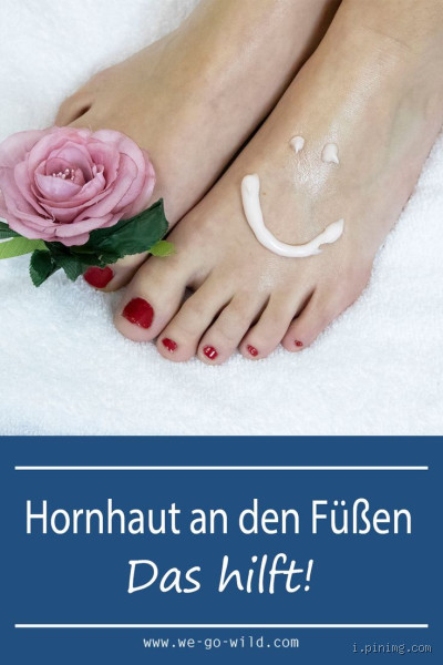 Was tut der Hornhaut gut? Tipps für gesunde Füße