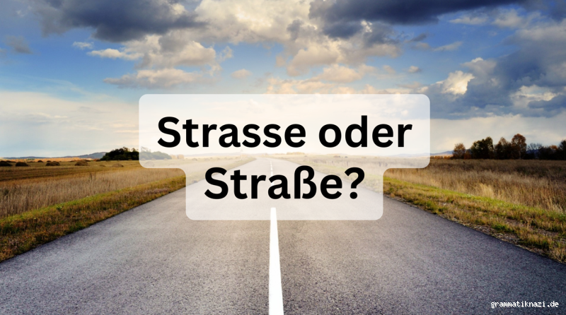 Wie schreibt man Straße mit ß oder ss? Entdecke den richtigen Gebrauch