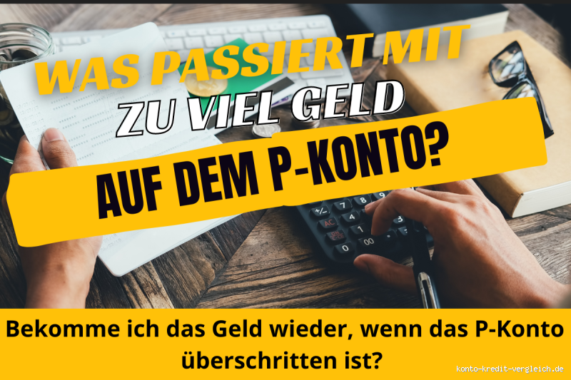 Was passiert mit zuviel Geld auf P-Konto mit Pfändung? Überraschende Fakten!