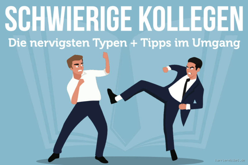 Wie gehe ich mit schwierigen Kollegen um? Tipps für den Umgang