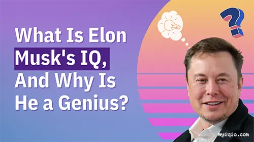 Wie hoch ist der IQ von allen Musk? Die Wahrheit hinter den Zahlen